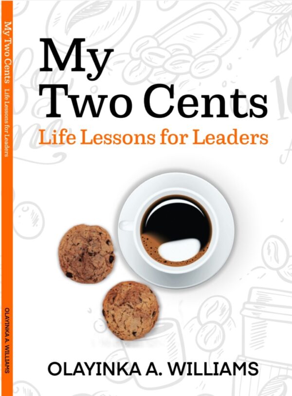 My Two Cents: Life Lessons for Leaders